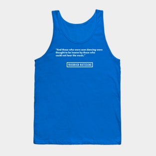 Those Who Were Seen Dancing Quote Apparel Tank Top